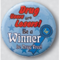 Stock 2 1/4" Drug Free Celluloid Button - Drug Users are Losers! be a Winner